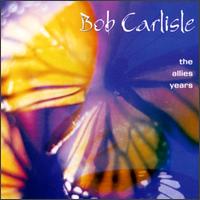 Allies Years - Bob Carlisle