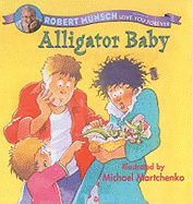 Alligator Baby - Munsch, Robert N