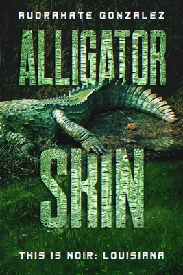 Alligator Skin - Gonzalez, Audrakate