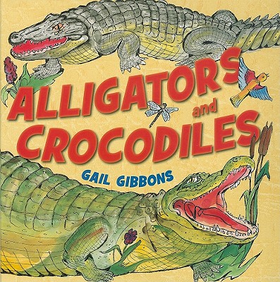 Alligators and Crocodiles - Gibbons, Gail