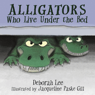 Alligators Who Live Under the Bed