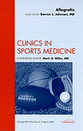 Allografts, an Issue of Clinics in Sports Medicine: Volume 28-2