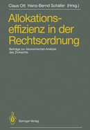 Allokationseffizienz in Der Rechtsordnung: Beitrage Zum Travemunder Symposium Zur Okonomischen Analyse Des Zivilrechts, 23.-26. Marz 1988
