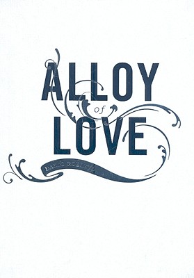 Alloy of Love: Dario Robleto - Berry, Ian (Editor)