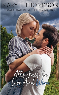 All's Fair In Love and Wine - Thompson, Mary E