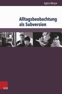 Alltagsbeobachtung ALS Subversion: Leningrader Dokumentarfilm Im Spatsozialismus