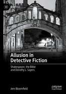 Allusion in Detective Fiction: Shakespeare, the Bible and Dorothy L. Sayers