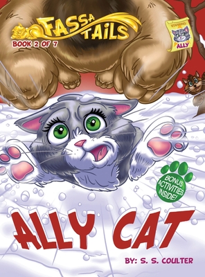 Ally Cat: An adventure book series with fun activities to teach lessons and keep kids off screens - Coulter, S S