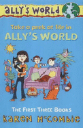 Ally's World Slipcase: "The Past, the Present and the Loud, Loud Girl", "Dates, Double Dates and Big, Big Trouble", "Butterflies, Bullies and Bad, Bad Habits" Nos. 1-3: The First Three Books