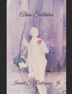 Alma Solitaria: Large Print Edition