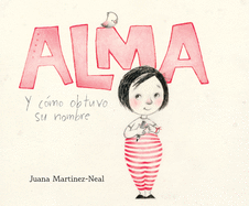Alma Y C?3mo Obtuvo Su Nombre (Alma and How She Got Her Name)