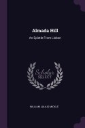 Almada Hill: An Epistle From Lisbon