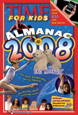 Almanac 2008 - Editors of TIME for Kids Magazine (Editor)