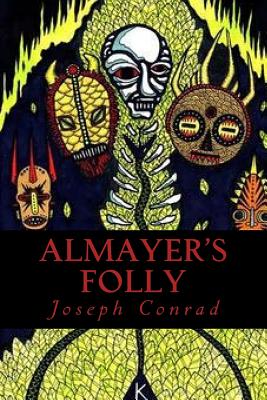 Almayers Folly - Ravell (Editor), and Conrad, Joseph