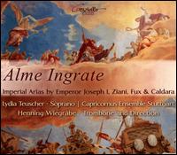 Alme Ingrate: Imperial Arias by Emperor Joseph I, Ziani, Fux & Caldara - Capricornus Ensemble Stuttgart; Henning Wiegrbe (trombone); Lydia Teuscher (soprano); Henning Wiegrbe (conductor)