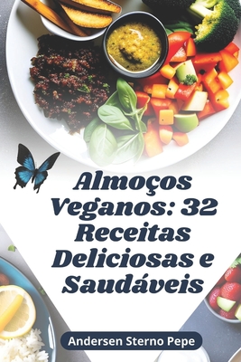 Almo?os Veganos: 32 Receitas Deliciosas e Saudveis - Pepe, Andersen Sterno