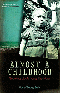Almost a Childhood: Growing Up Among the Nazis