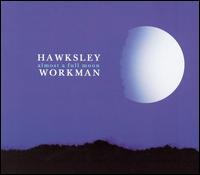 Almost a Full Moon - Hawksley Workman