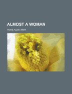 Almost a Woman