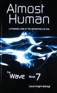 Almost Human: Book Seven of the Wave