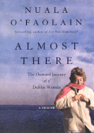 Almost There: The Onward Journey of a Dublin Woman