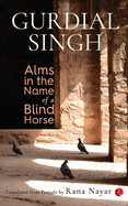 Alms In The Name Of A Blind Horse