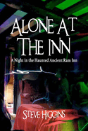 Alone At The Inn: A Night in the Haunted Ancient Ram Inn