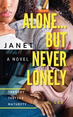 Alone...But Never Lonely: Janet - Lee, K