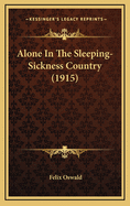 Alone in the Sleeping-Sickness Country (1915)