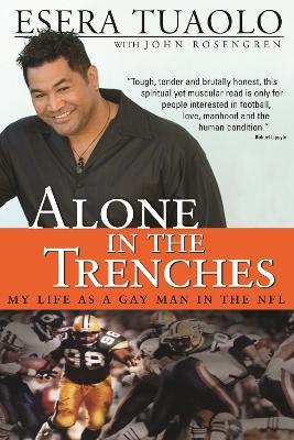 Alone in the Trenches: My Life as a Gay Man in the NFL - Tuaolo, Esera