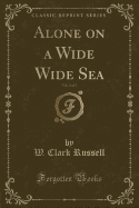 Alone on a Wide Wide Sea, Vol. 2 of 3 (Classic Reprint)