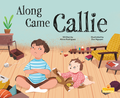 Along Came Callie - Rodriguez, Alicia