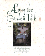 Along the Garden Path - Varney, Bill, and Varney, Sylvia, and Fredericksburg Herb Farm