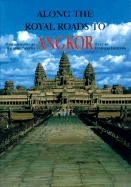 Along the Royal Roads to Angkor