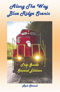 Along the Way Blue Ridge Scenic Trip Guide Second Edition