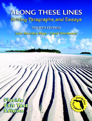 Along These Lines: Writing Paragraphs and Essays: Florida Exit Test Edition - Biays, John Sheridan, and Wershoven, Carol