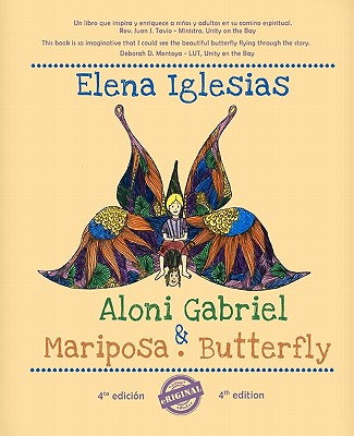 Aloni Gabriel y Mariposa. Aloni Gabriel and Butterfly: Bilingual Edition - Iglesias, Elena