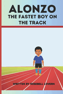 Alonzo, The fastest boy on Track