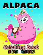 Alpaca Coloring Book for Kids: Coloring Book Easy, Fun, Beautiful Coloring Pages