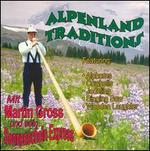 Alpenland Traditions - Martin Gross Und Sein Sonnenschein Express