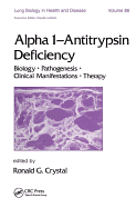 Alpha 1 - Antitrypsin Deficiency: Biology-Pathogenesis-Clinical Manifestations-Therapy