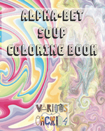 Alpha-Bet Soup: Coloring Book