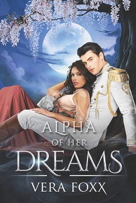 Alpha of Her Dreams - Foxx, Vera