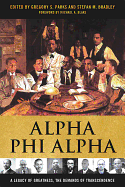 Alpha Phi Alpha: A Legacy of Greatness, the Demands of Transcendence