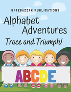 Alphabet Adventures: Trace and Triumph!