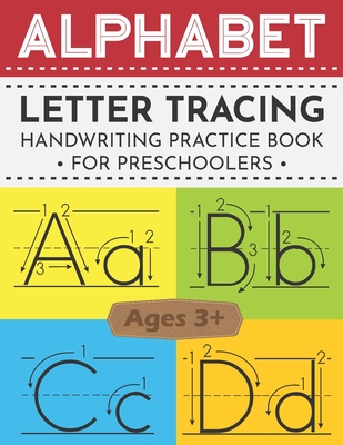 Alphabet Letter Tracing Book for Preschoolers: ABC Handwriting Ultimate Solution for Pre K, Kindergarten and Kids Ages 3-5 - Saad Publishing