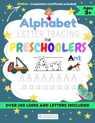 Alphabet Letter Tracing for Preschoolers: A Workbook For Boys to Practice Pen Control, Line Tracing, Shapes the Alphabet and More! (ABC Activity Book) 8.5 x 11 inch - Publishing Group, The Life Graduate