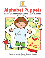 Alphabet Puppets: Hands-On Alphabet Skills for Early Learners