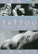 Alphabets and Scripts Tattoo Design Directory: The Essential Reference for Body Art
