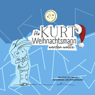 Als Kurt Weihnachtsmann werden wollte